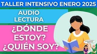 LECTURA QUIEN SOY DONDE ESTOY TALLE INTENSIVO DOCENTES CTE ENERO 2025