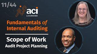 Audit Project Planning: Scope of Work | Fundamentals of Internal Auditing | Part 11 of 44