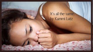 It's all the same | poem written by author Kammi Lutz