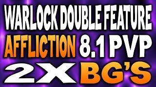 WARLOCK DOUBLE FEATURE 8.1 | Affliction Warlock BFA PVP | Battle for Azeroth 8.1