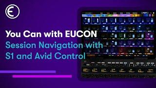 Navigate Sessions With S1 & Avid Control | You Can With EUCON