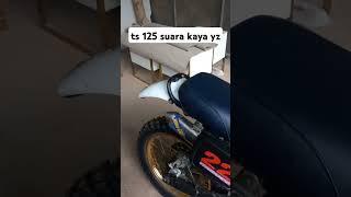 TS 125 SUARA RENYAH #motortrail #trabas #trending #motocross #subscribe #shorts