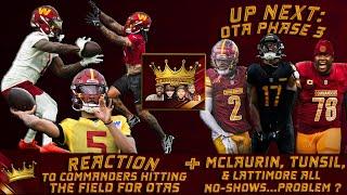 Commanders Kings LIVE! | OTA Phase 3 Begins Without McLaurin, Tunsil, & Lattimore...PROBLEM?