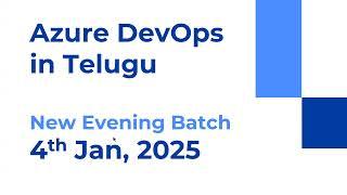 NEW BATCH ANNOUNCEMENT - Azure DevOps in Telugu 23 (T23) - Starts from 4th Jan 2025.