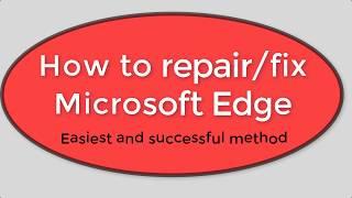 How to repair Microsoft Edge internet browser successful | Windows 10