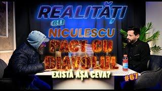 PACT CU DIAVOLUL ”există așa ceva?”  - Ioan Omul străzii - Realități cu Niculescu #67