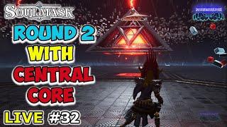 Live #32: SOULMASK️KILLING CENTRAL CORE️FINAL BOSS️Steel Age️