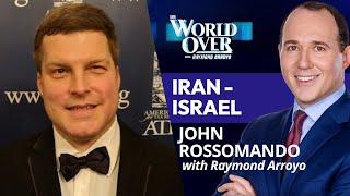 The World Over June 19, 2025 | Iran - Israel: John Rossomando with Raymond Arroyo