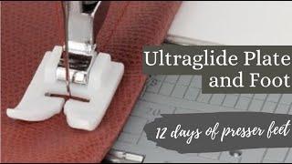 12 Days of Presser Feet: Janome Ultraglide Needle Plate and Foot Set