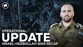 13+ Month Operational Recap with IDF Intl. Spox.