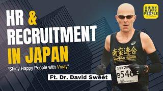 HR & Recruitment in Japan | Ft. Dr David Sweet | #hr #japanwork #worklife #recruitment