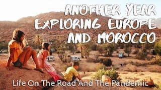 Another Year Exploring Europe and Morocco // Life On The Road and The Pandemic