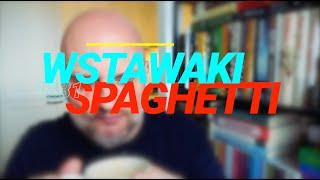 Wstawaki [#1831] Spaghetti