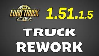 ETS2 v1.51.1.5 – New Truck Rework with 15 Updates