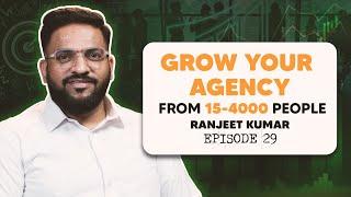 The Secret to your Agency's Growth | Meri Baithak Ft. Ranjeet Kumar