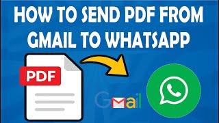 How to Send Pdf from Gmail to WhatsApp