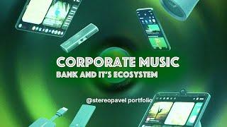 The music I made for a bank ecosystem. Can still be heard on devices, forums, apps and events