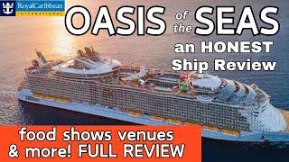 Oasis of the Seas: An HONEST full ship review for 2024! Is this the right ship for you?