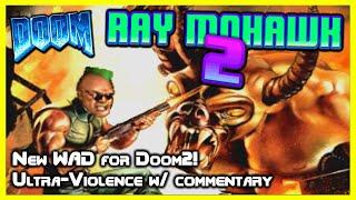 Doomkid Plays RAY MOHAWK 2, New DOOM Wad! (Download in description)