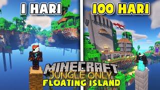 100 Hari di Minecraft tapi Jungle Only di ATAS AWAN️️