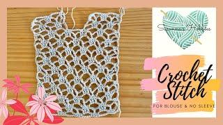 Crochet stitch for a summer garment like blouse, no sleeve & French sleeve tops (Openwork, Lace)