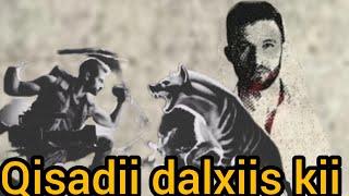 #Qisada 2dii wiil iyo  dalxiiskii yaabka badnaa @Hafsabilanqis