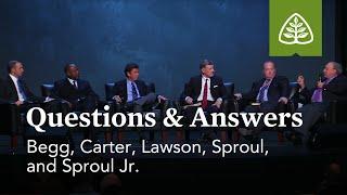 Begg, Carter, Lawson, Sproul, and Sproul Jr.: Questions and Answers #1