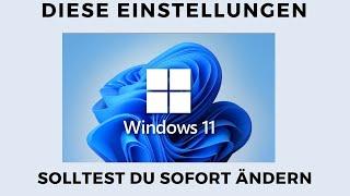 Diese Einstellungen solltet ihr sofort ändern in Windows 11