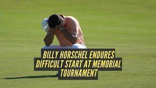 Billy Horschel Endures Difficult Start at Memorial Tournament