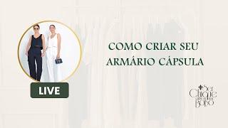 Live: Como criar seu armário cápsula
