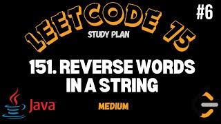 Leetcode | 151. Reverse Words in a String | Medium | Java Solution