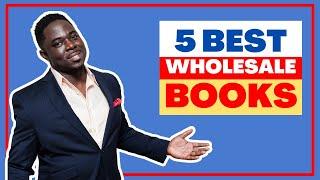 5 Best Wholesale Real Estate Books