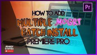 How to Add Multiple MOGRT in Premiere Pro CC + 200 MOGRT % FREE!