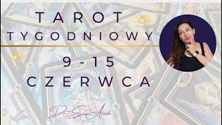 Tarot tygodniowy, 9 - 15 czerwca, wszystkie znaki