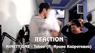 NINETY ONE - Taboo (ft. Ирина Кайратовна) РЕАКЦИЯ/REACTION /MONGOLIAN KAZAKH/