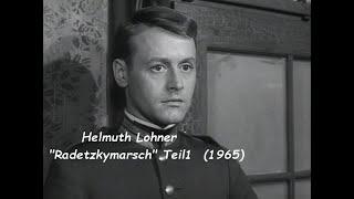 Helmuth Lohner - "Radetzkymarsch" Teil1  (1965)