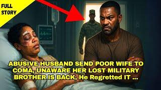 ABUSIVE HUSBAND SEND POOR WIFE TO COMA,  UNAWARE HER LOST MILITARY BROTHER IS BACK, He Regretted IT