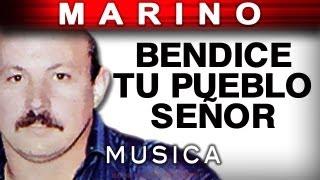 Marino - Bendice Tu Pueblo Señor (musica)