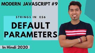 ES6 #9: ES6 Default Parameters in JavaScript in Hindi 2020