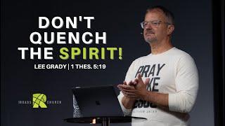 Don't Quench the Spirit | Lee Grady | The Roads Church Norris City IL