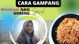 Cara Mudah Membuat Nasi Goreng Spesial