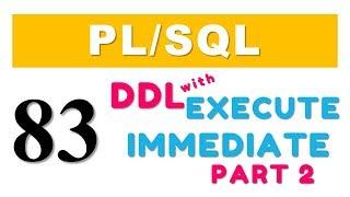 PL/SQL tutorial 83: Create Table with Execute Immediate of Native Dynamic SQL