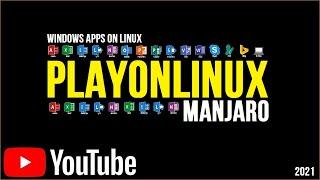 How to Install PlayOnLinux on Manjaro 21.0.7 | Run Windows Programs on Linux | Windows apps Linux