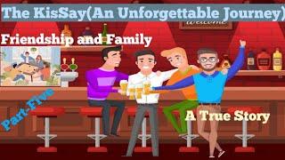 The KisSay (An Unforgettable Story) A True Story (Part-Five) #Youtube #Story #Family