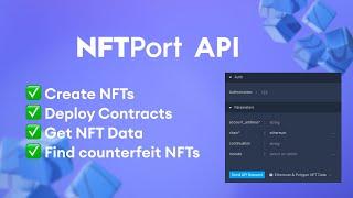 NFTPort's API tutorial: Create NFTs, Deploy Contracts, Get NFT Data with a few API calls