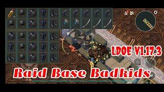 LDOE Raid Base Badkids | Suicide Trick | Last Day on Earth v1.17.3