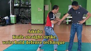 Aikido Baby Lock Tutorial | Knife straight strike, Wrist Hold Defense Technique Tutorial #aikido