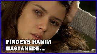 Firdevs Hanım Hastanede! - Aşk-ı Memnu 9.Bölüm