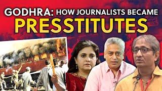 19 Years Of Godhra Kand | How Liberal Media Became "PRESSTITUTES"