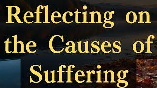 Reflecting on the Causes of Suffering #yourmonkhaku #buddhism #motivation #mindfulness #spirituality